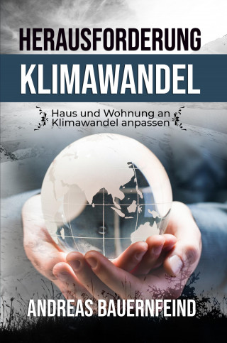 Andreas Bauernfeind: Herausforderung Klimawandel