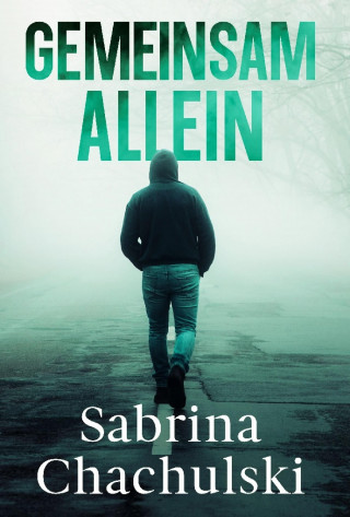Sabrina Chachulski: Gemeinsam allein