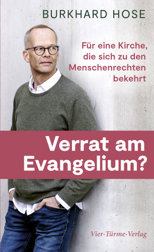 Burkhard Hose: Verrat am Evangelium?