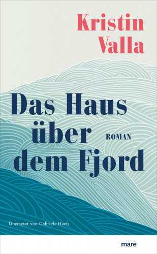 Kristin Valla: Das Haus über dem Fjord