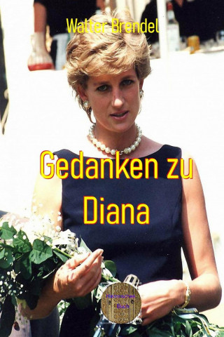 Walter Brendel: Gedanken zu Diana