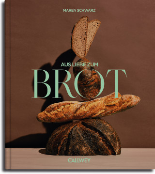 Maren Schwarz: Aus Liebe zum Brot