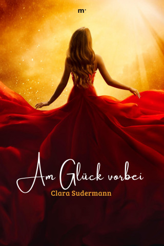 Clara Sudermann: Am Glück vorbei