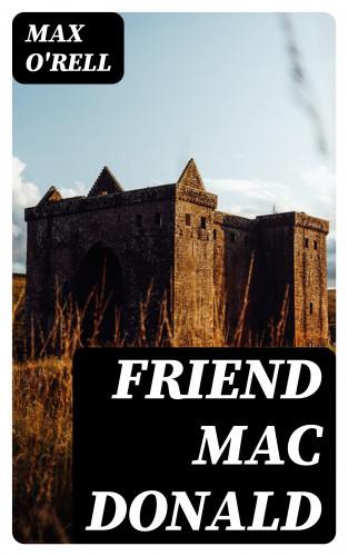 Max O'Rell: Friend Mac Donald
