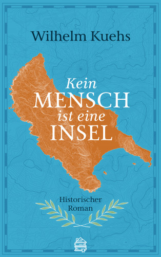 Wilhelm Kuehs: Kein Mensch ist eine Insel