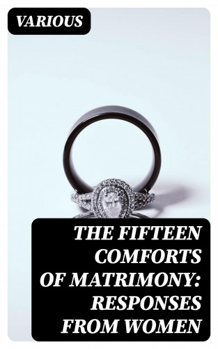Diverse: The Fifteen Comforts of Matrimony: Responses From Women