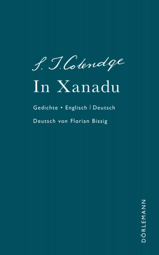 Samuel Tylor Coleridge: In Xanadu