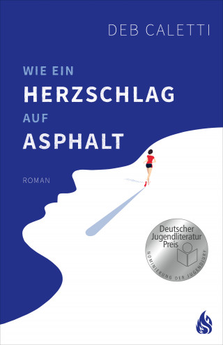 Deb Caletti: Wie ein Herzschlag auf Asphalt