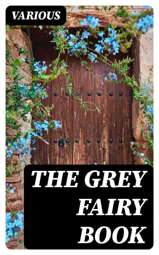 Diverse: The Grey Fairy Book