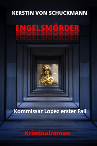 Kerstin von Schuckmann: ENGELSMÖRDER
