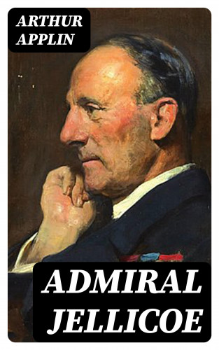 Arthur Applin: Admiral Jellicoe