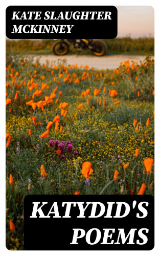 Kate Slaughter McKinney: Katydid's Poems