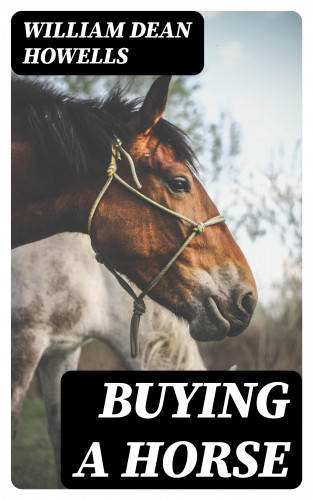 William Dean Howells: Buying a Horse