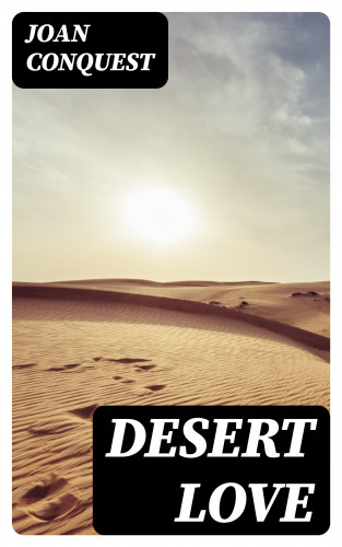 Joan Conquest: Desert Love