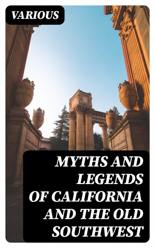 Diverse: Myths and Legends of California and the Old Southwest