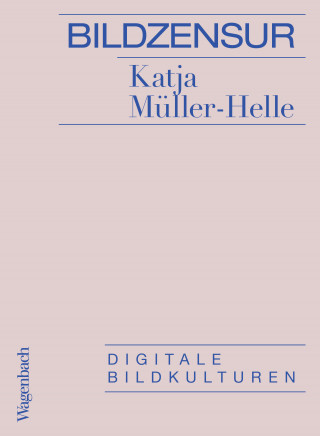 Katja Müller-Helle: Bildzensur