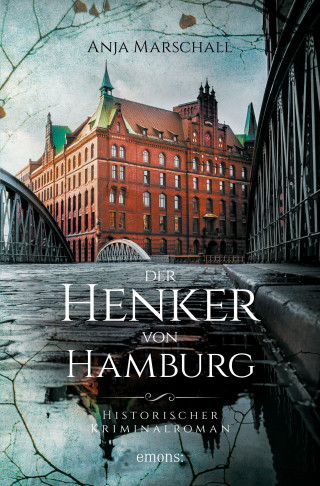Marschall Anja: Der Henker von Hamburg