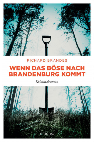 Richard Brandes: Wenn das Böse nach Brandenburg kommt
