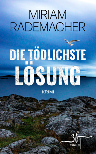 Miriam Rademacher: Die tödlichste Lösung