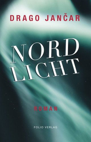 Drago Jančar: Nordlicht