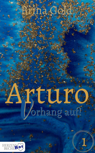 Brina Gold: Arturo - Vorhang auf!