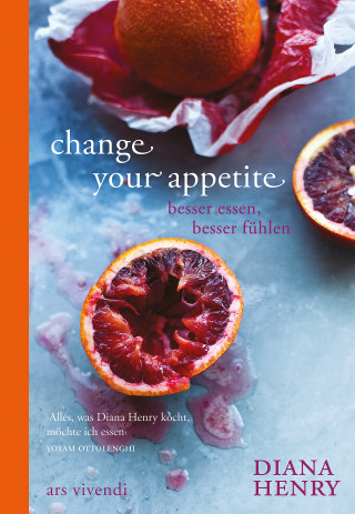 Diana Henry: Change your appetite (eBook)
