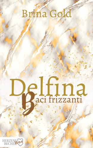 Brina Gold: Delfina - Baci frizzanti