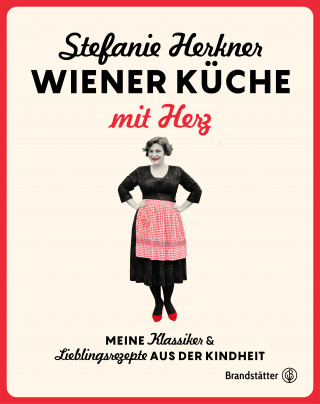 Stefanie Herkner: Wiener Küche mit Herz