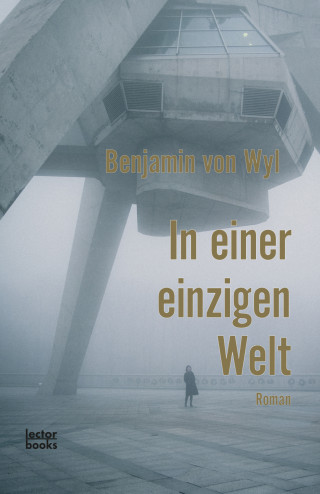 Benjamin von Wyl: In einer einzigen Welt