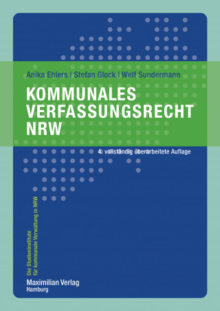 Anika Ehlers, Stefan Glock, Welf Sundermann: Kommunales Verfassungsrecht NRW