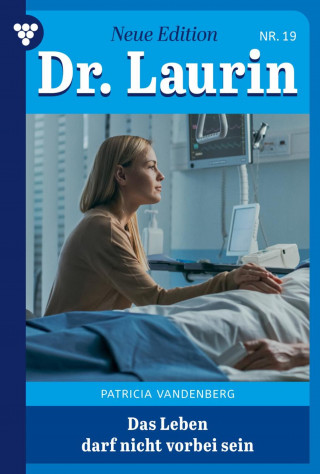 Patricia Vandenberg: Das Leben darf nicht vorbei sein
