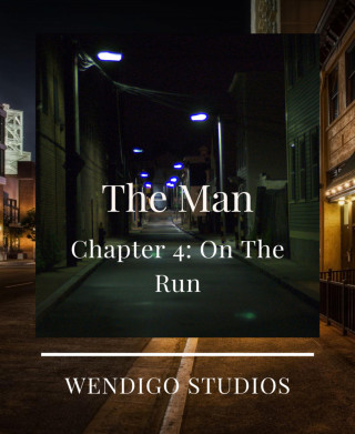 Wendigo Studios: The Man Chapter 4: On The Run