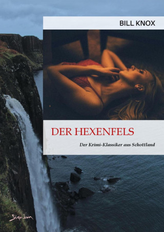 Bill Knox: DER HEXENFELS