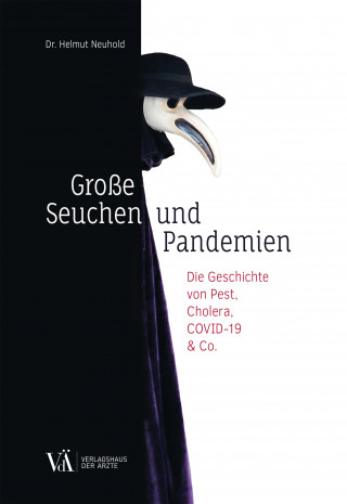 Helmut Neuhold: Große Seuchen und Pandemien