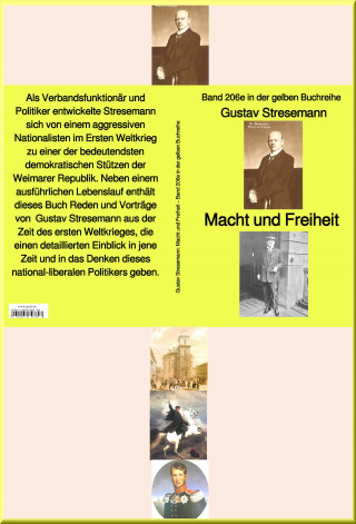 Gustav Stresemann: Gustav Stresemann: Macht und Freiheit – Band 206e in der gelben Buchreihe – bei Jürgen Ruszkowski