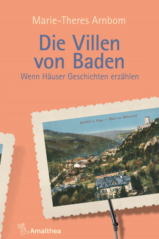 Marie-Theres Arnbom: Die Villen von Baden