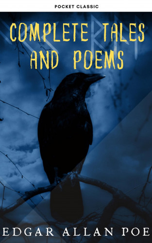 Edgar Allan Poe, Pocket Classic: Edgar Allan Poe: Complete Tales & Poems