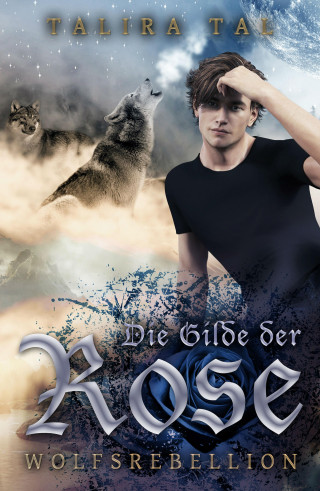 Talira Tal: Die Gilde der Rose