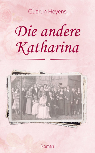 Gudrun Heyens: Die andere Katharina