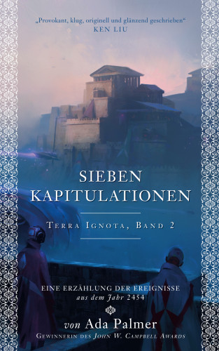 Ada Palmer: Sieben Kapitulationen - Terra Ignota 2