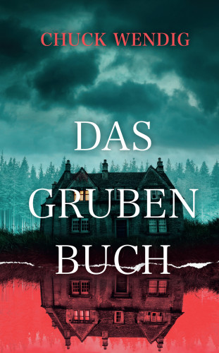 Chuck Wendig: Das Grubenbuch