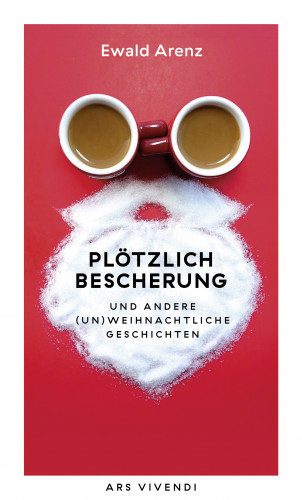 Ewald Arenz: Plötzlich Bescherung (eBook)