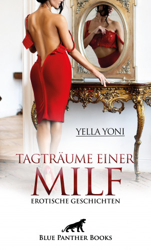 Yella Yoni: Tagträume einer MILF | Erotische Geschichten