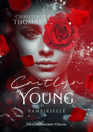 Christin Thomas: Caitlyn Young - Vampirseele