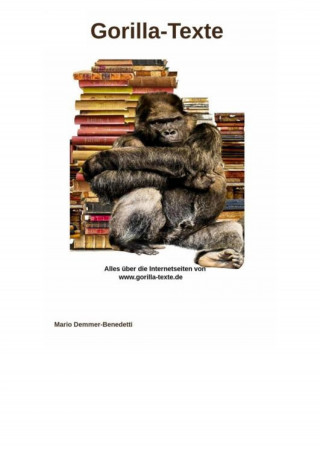 Mario Demmer-Benedetti: www.gorilla-texte.de