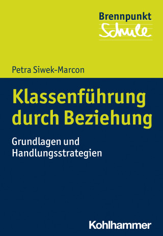 Petra Siwek-Marcon: Klassenführung durch Beziehung