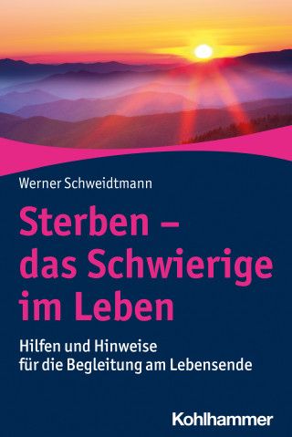 Werner Schweidtmann: Sterben - das Schwierige im Leben