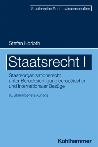 Stefan Korioth, Michael W. Müller: Staatsrecht I