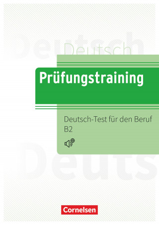 Dieter Maenner: Prüfungstraining DaF Deutsch-Test für den Beruf B2