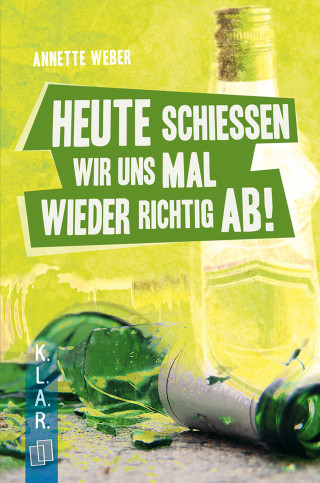 Annette Weber: Heute schießen wir uns mal wieder richtig ab!